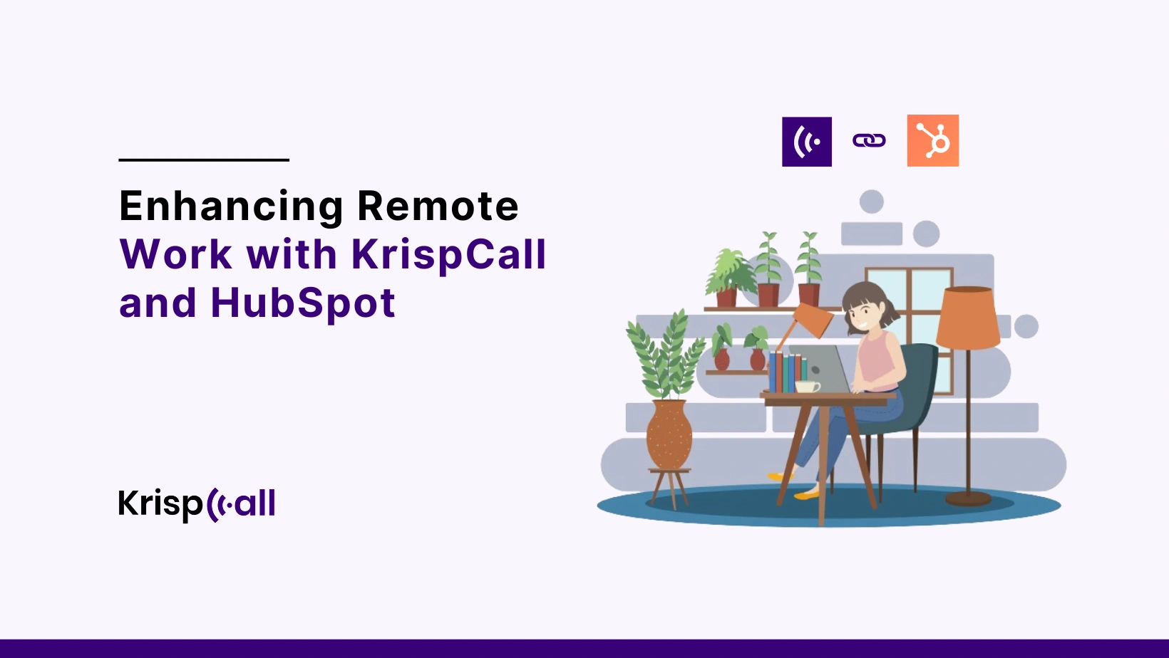 enhancing-remote-work-with-krispcall-and-hubspot-1
