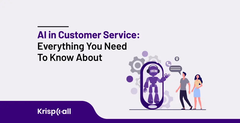 AI in Customer Service-Everything You Need To Know About