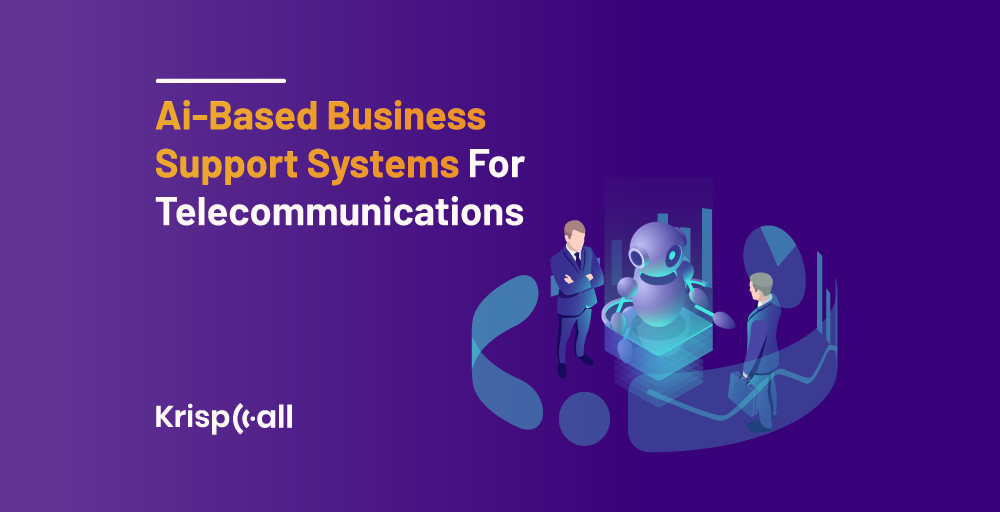 Ai-Based Business Support Systems For Telecommunications