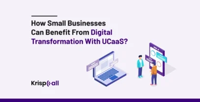 How-small-businesses-Can-Benefit-From-Digital-TransFormation-With-UCaaS-1