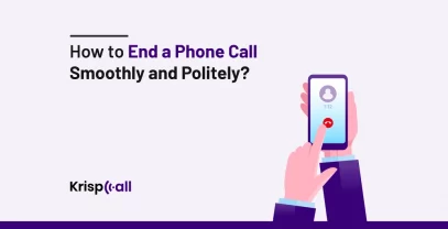 How To End A Phone Call Smoothly And Politely