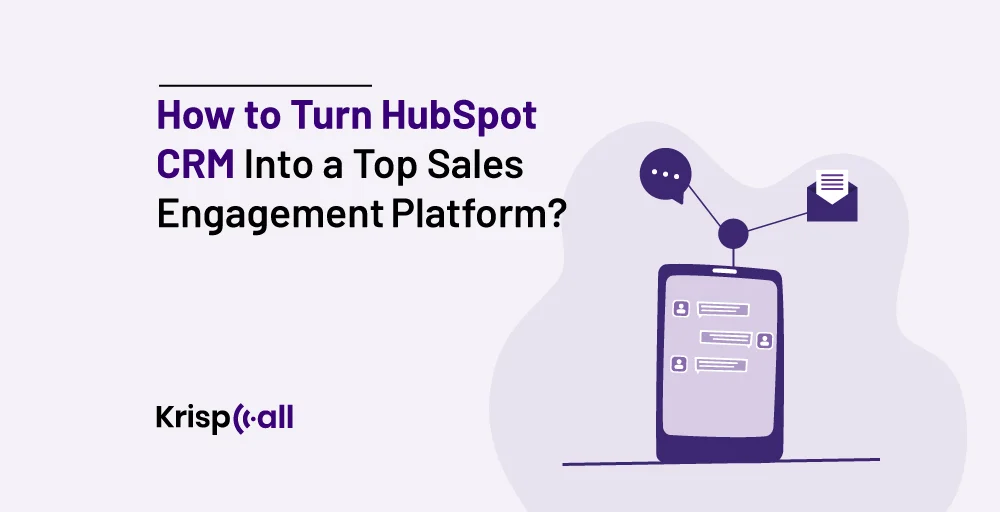 How to Turn HubSpot CRM into a Top Sales Engagement Platform