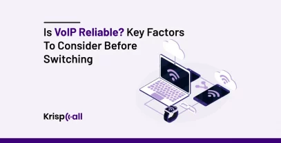 Is VoIP Reliable-Key Factors To Consider Before Switching