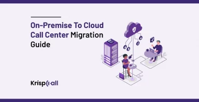 On Premise To Cloud Call Center Migration Guide