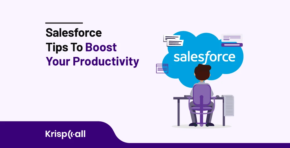 Top 11 Salesforce Tips To Boost Your Productivity
