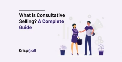 What Is Consultative Selling A Complete Guide