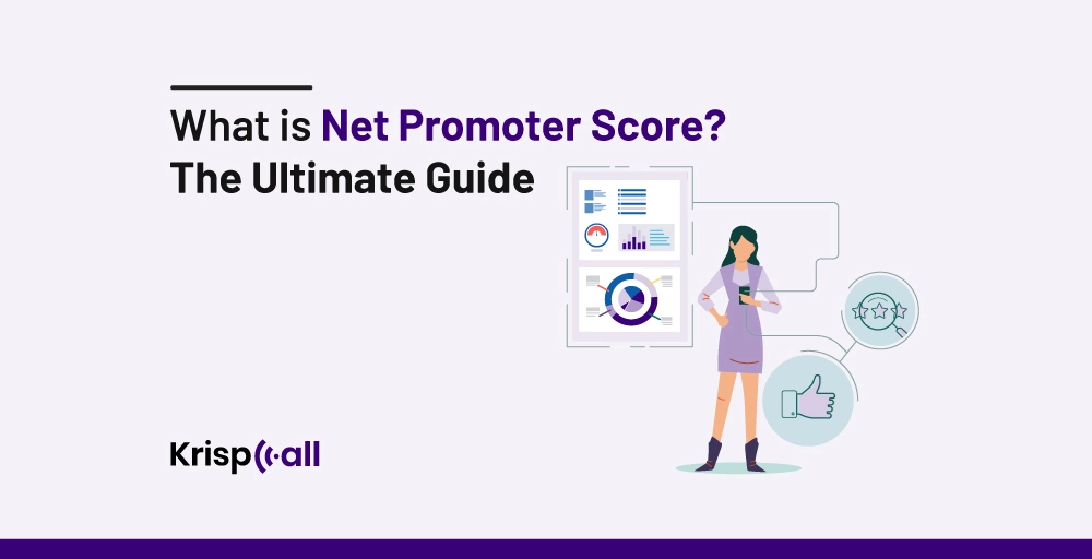 What is Net Promoter Score The Ultimate Guide