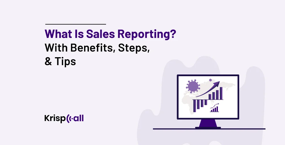 What is Sales Reporting- With Benefits Steps & Tips