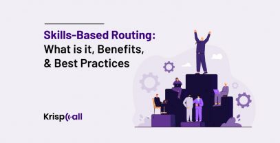 What Is Skills Based Routing What Is It Benefits And Best Practices
