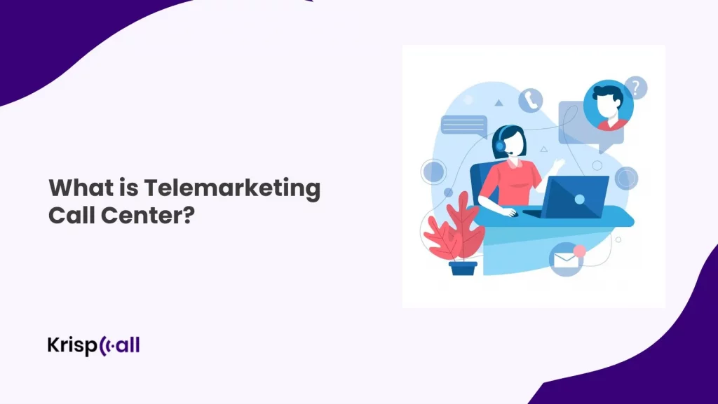 What is Telemarkeitng Call Center