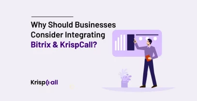Why Should Businesses Consider Integrating Bitrix And Krispcall