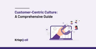 Customer-Centric Culture: A Comprehensive Guide