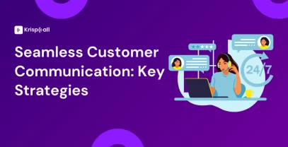 Seamless Customer Communication Key Strategies