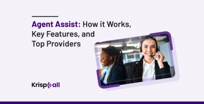 Agent Assist: How It Works, Key Features, And Top Providers