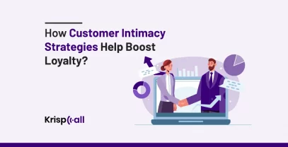 How Customer Intimacy Strategies Help Boost Loyalty