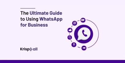 The Ultimate Guide To Using WhatsApp For Business