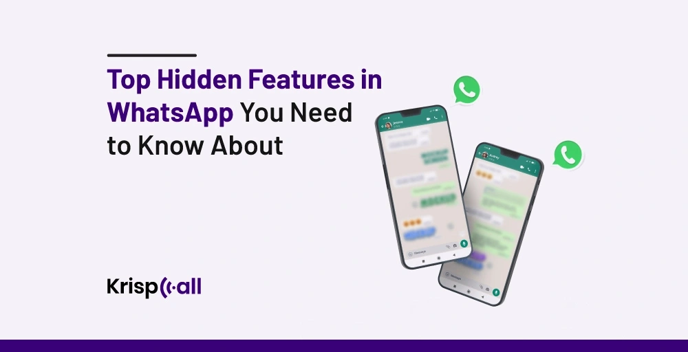 Hidden Features in WhatsApp You Need to Know About