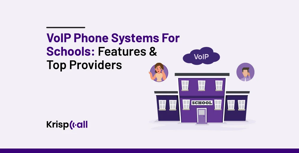 VoIP Phone Systems For Schools Features & Top Providers