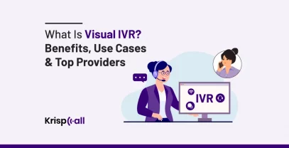 What Is Visual IVR Benefits, Use Cases & Top Providers