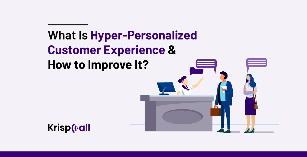 What is Hyper Personalized Customer Experience