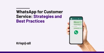 WhatsApp For Customer Service Strategies And Best Practices