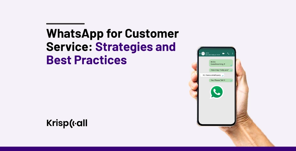 WhatsApp for Customer Service Strategies and Best Practices