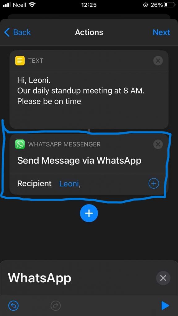 Select “Send Message Through WhatsApp” as soon as the dropdown appears. Then, choose the contact with whoever you want to schedule that WhatsApp message & then swipe to Next.
