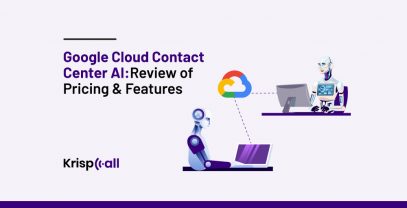 Google Cloud Contact Center AI Review Of Pricing & Features