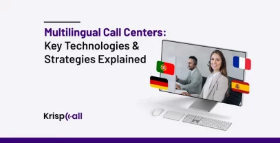 Multilingual Call Centers Key Technologies And Strategies Explained