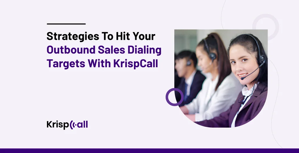 Strategies To Hit Your Outbound Sales Dialing Targets