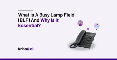 What Is A Busy Lamp Field (BLF) And Why Is It Essential
