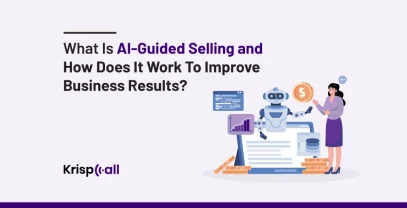 What Is AI-Guided Selling And How Does It Work To Improve Business Results