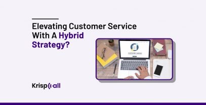 Customer Service With A Hybrid Strategy