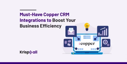 Copper CRM Integrations To Boost Your Business Efficiency