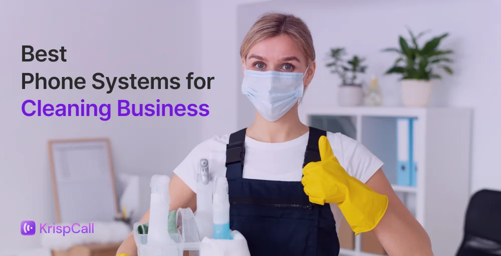 Best Phone Systems for Cleaning Business