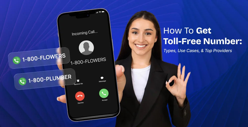How To Get Toll-Free Number_ Types, Use cases, & Top Providers feature
