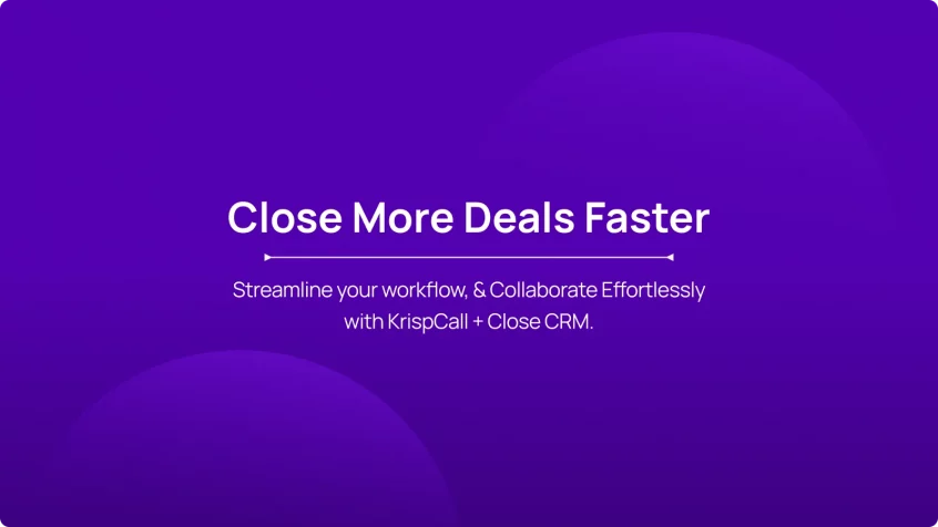 Close More Deals Faster