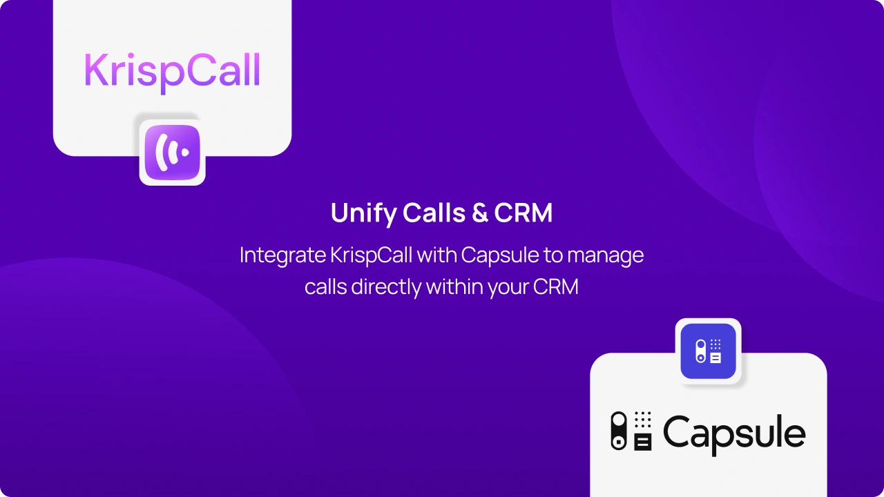 Integrate KrispCall with Capsule to manage calls directly within your CRM img