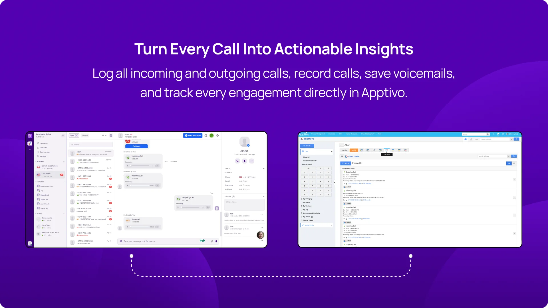 Log all incoming and outgoing calls, record calls, save voicemails, and track every engagement directly in Apptivo img